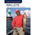thumbnail image 1 of Pre-Owned Pro Tactics(TM): Walleye: Use the Secrets of the Pros to Catch More and Bigger Walleye (Paperback) 1599212560 9781599212562, 1 of 1