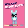 We Are Indie Toys!: Make Your Own Resin Characters [Paperback - Used]