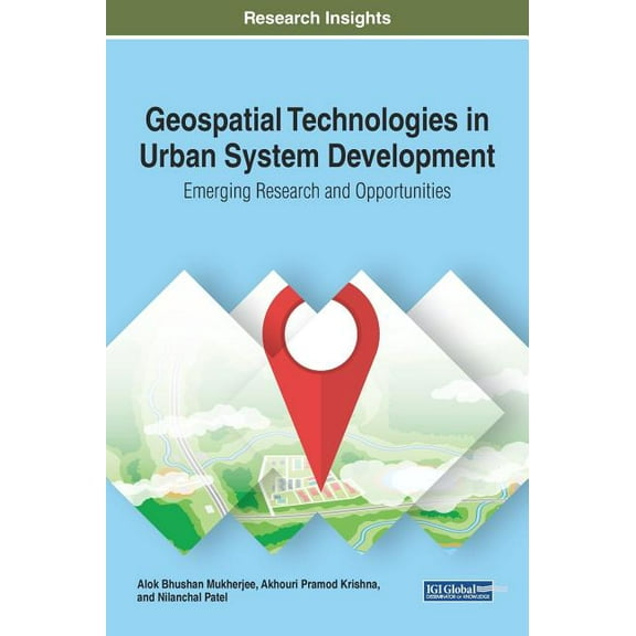 Geospatial Technologies in Urban System Development: Emerging Research and Opportunities (Hardcover)