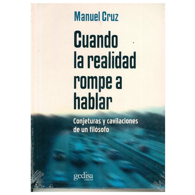 CUANDO LA REALIDAD ROMPE AL HABLAR Gedisa 9788474329001