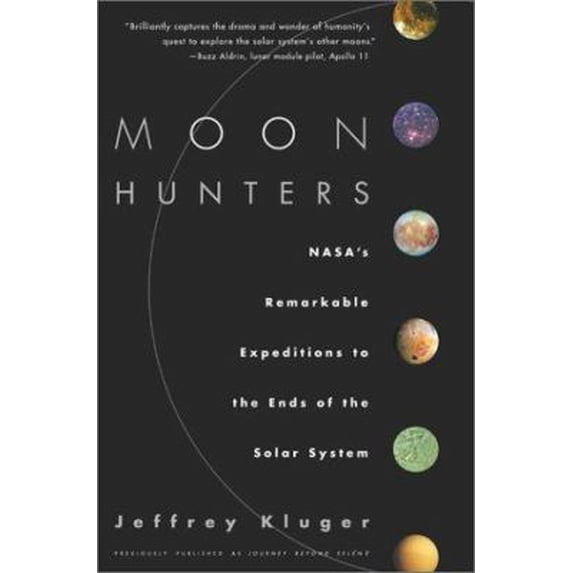Pre-Owned Moon Hunters: NASA's Remarkable Expeditions to the Ends of the Solar Systems (Paperback) 0684865599 9780684865591