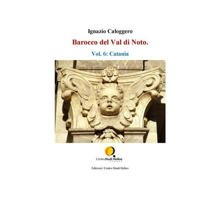 Barocco Gift - Barocco del Val di Noto. Vol. 6: Catania - eBook
