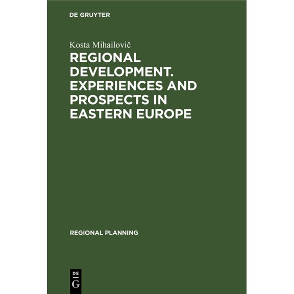 Regional Planning Regional Development. Experiences and Prospects in Eastern Europe, Book 4, (Hardcover)