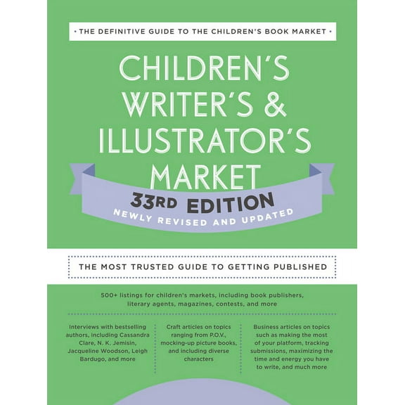 Children's Writer's & Illustrator's Market 33rd Edition: The Most Trusted Guide to Getting Published, (Paperback)