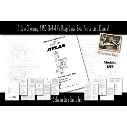 Atlas/Clausing 4353 Metal Cutting Band Saw Manual Part List Schematics Etc.
