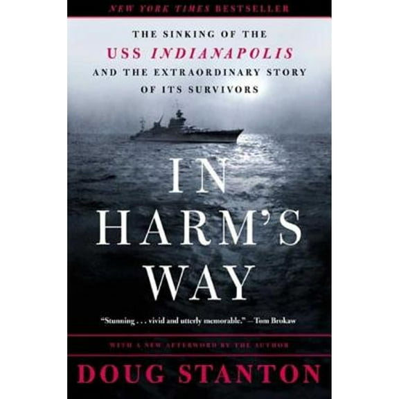 Pre-Owned In Harm's Way: The Sinking of the U.S.S. Indianapolis and the Extraordinary Story of Its Survivors (Paperback) 0805073663