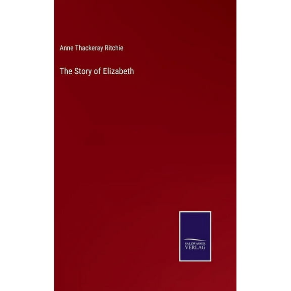 The Story of Elizabeth (Hardcover)