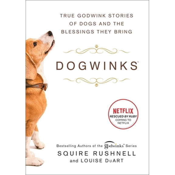 Pre-Owned Dogwinks: True Godwink Stories of Dogs and the Blessings They Bring (Hardcover) 1982149213 9781982149215