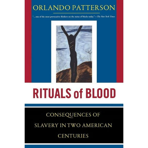 Frontiers of Science Rituals of Blood: The Consequences of Slavery in Two American Centuries, (Paperback)