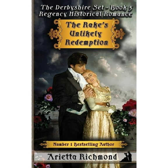 Derbyshire Set The Rake's Unlikely Redemption: Regency Historical Romance, Book 5, (Paperback)