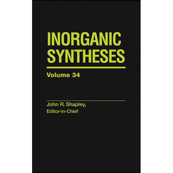 Inorganic Syntheses Inorganic Syntheses, Volume 34, Book 34, (Hardcover)