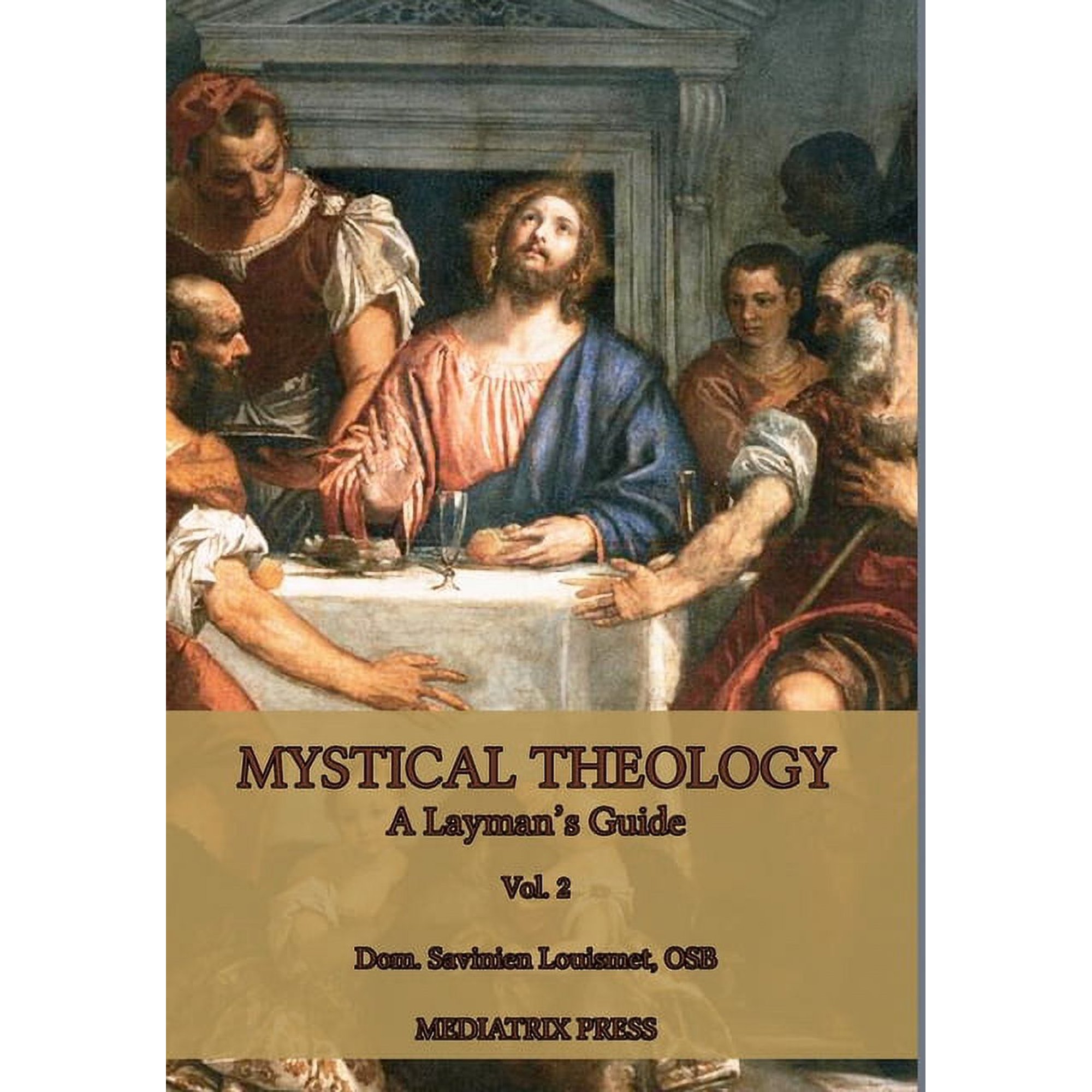 Mystical Theology: A Layman s Guide; vol. 2 (Hardcover)