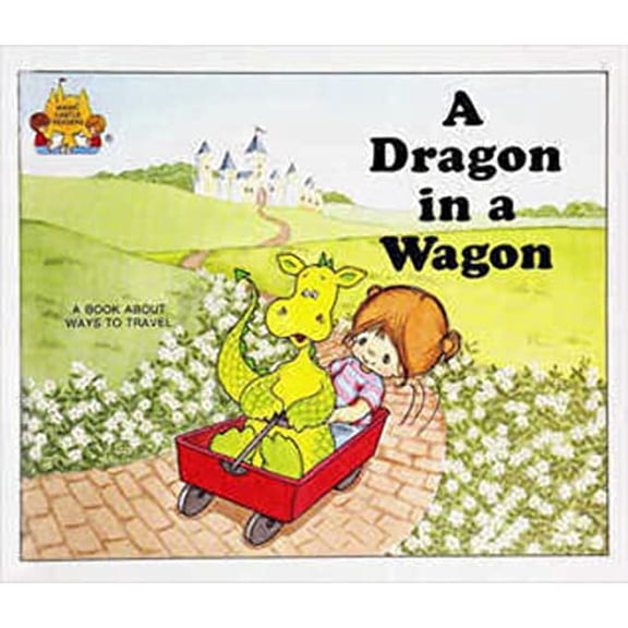 Pre-Owned A Dragon in a Wagon (Magic Castle Readers Language Arts), 9780895656711, 089565671X, Paperback, Edition Not Stated edition