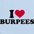 thumbnail image 2 of CafePress - I Love Burpees Infant Bodysuit - Baby Light Bodysuit, Size Newborn - 24 Months, 2 of 4