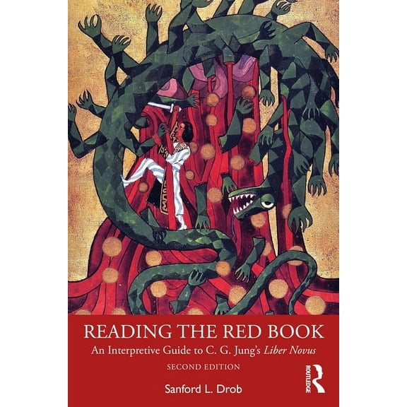 Reading the Red Book: An Interpretive Guide to C. G. Jung's Liber Novus, (Paperback)