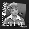 thumbnail image 2 of I Love Lucy T-Shirt Mondays Be Like Unisex Graphic Tee For Men & Women, 2 of 7