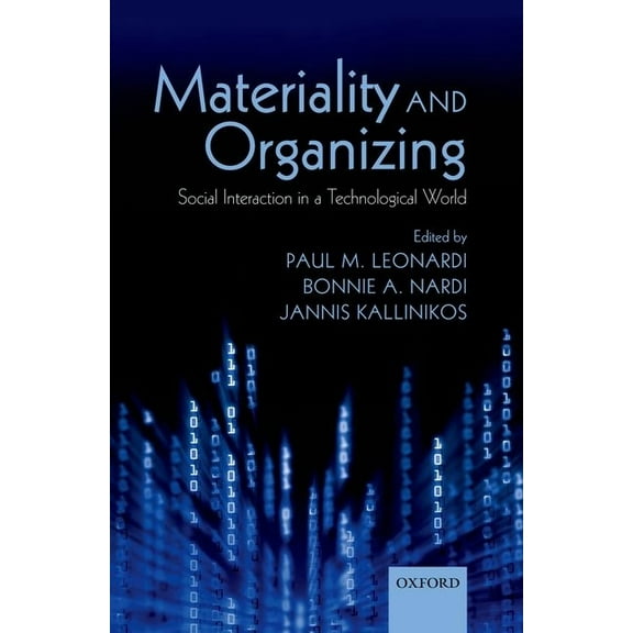 Materiality and Organizing: Social Interaction in a Technological World, (Paperback)