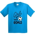 thumbnail image 3 of Inktastic Girls Gotta Have Goals Soccer Youth T-Shirt, 3 of 5