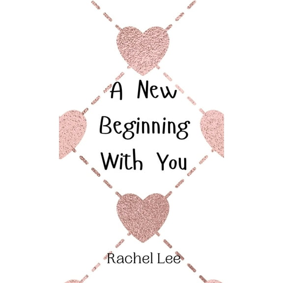 A New Beginning With You, (Hardcover)