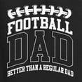 thumbnail image 5 of Wild Bobby, Football Dad Better Than a Regular Dad Father's Day Mens Tank Top, Black, Small, 5 of 6