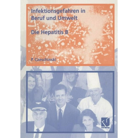 Infektionsgefahren in Beruf Und Umwelt / Die Hepatitis B, (Paperback)
