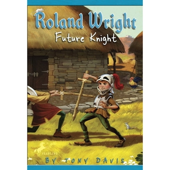 Pre-Owned Roland Wright: Future Knight (Paperback 9780385738019) by Tony Davis