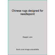 Chinese rugs designed for needlepoint [Hardcover - Used]