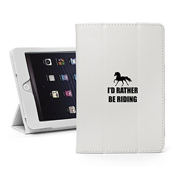 For Apple Ipad 5 5th 9 7 A12 A13 Faux Leather Magnetic Smart Case Cover I D Rather Be Riding Horse White Walmart Com Walmart Com For Apple Ipad 5 5th 9 7 A12 A13 Faux Leather Magnetic Smart Case Cover I D Rather Be Riding Horse White Walmart Com Walmart Com