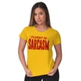 thumbnail image 5 of Fluent in Sarcasm Funny Attitude Women's T Shirt Ladies Tee Brisco Brands 3X, 5 of 6
