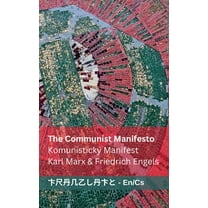 English Čestina The Communist Manifesto / Komunistický Manifest: Tranzlaty English Čestina, (Paperback)