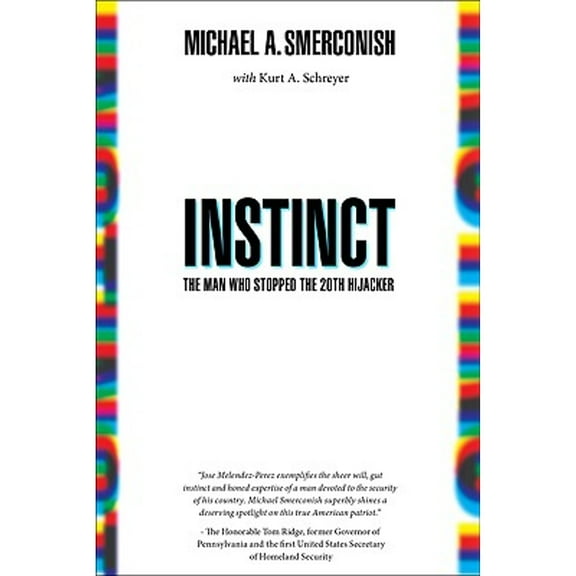 Instinct : The Man Who Stopped the 20th Hijacker (Hardcover)