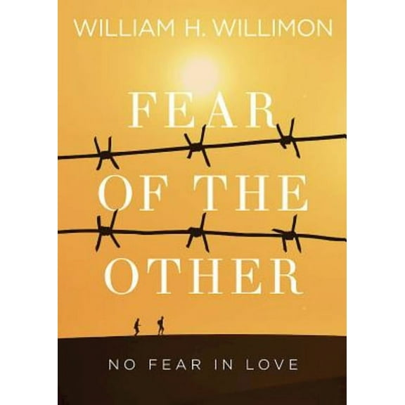 Fear of the Other: No Fear in Love, (Paperback)