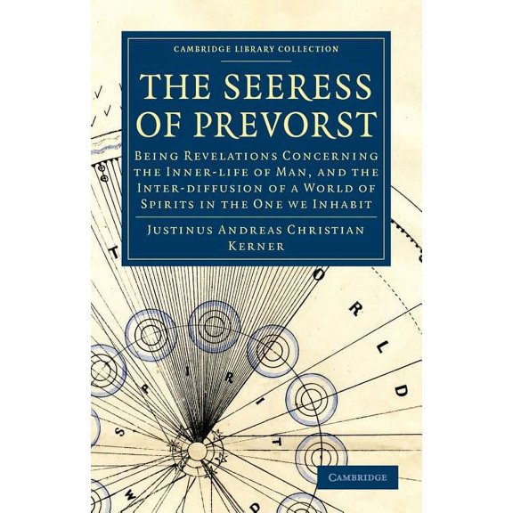 Cambridge Library Collection - Spiritual The Seeress of Prevorst, (Paperback)
