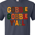 thumbnail image 4 of Inktastic Thanksgiving Gobble Gobble Y'all T-Shirt, 4 of 5
