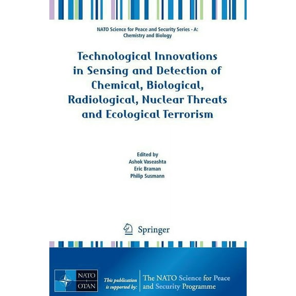NATO Science for Peace and Security Seri Technological Innovations in Sensing and Detection of Chemical, Biological, Radiological, Nuclear Threats and Ecological, (Paperback)