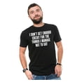thumbnail image 4 of Funny Graphic T-Shirt: "I Don't Get Enough Credit" Sarcastic Quote Tee, 4 of 6