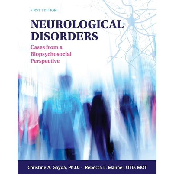 Neurological Disorders: Cases from a Biopsychosocial Perspective, (Paperback)