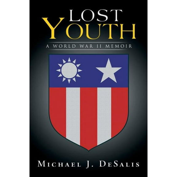 Lost Youth: A World War II Memoir (Paperback) by Michael J Desalis