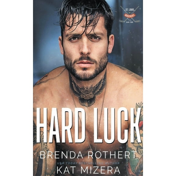 St. Louis Mavericks Hard Luck, Book 4, (Paperback)