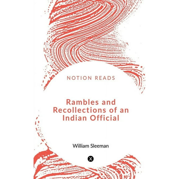 Rambles and Recollections of an Indian Official, (Paperback)