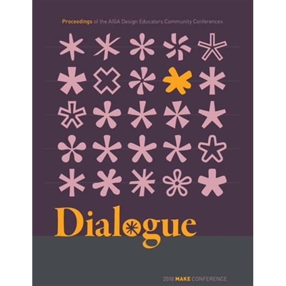 Pre-Owned Dialogue: Proceedings of the AIGA Design Educators Community Conferences : MAKE (Paperback)