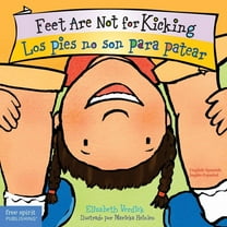 Best Behavior(r) Feet Are Not for Kicking / Los Pies No Son Para Patear Board Book, (Board Book)