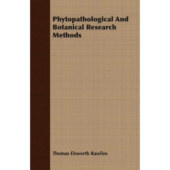 Phytopathological And Botanical Research Methods (Paperback)