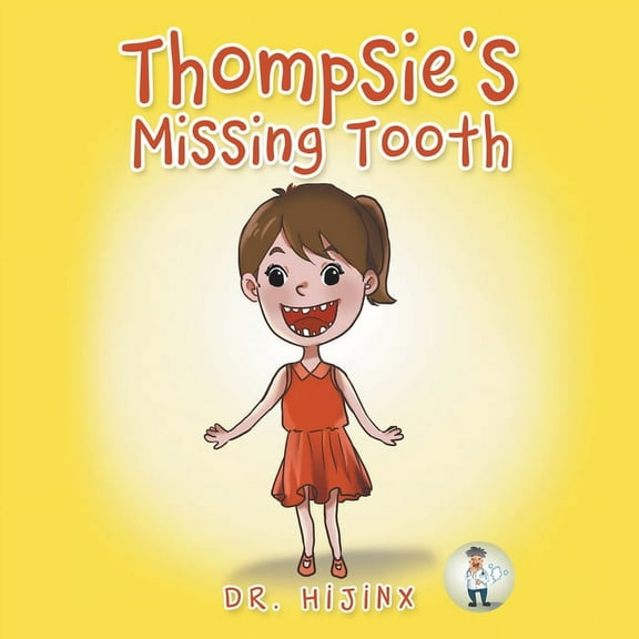 Thompsie's Missing Tooth, (Paperback)