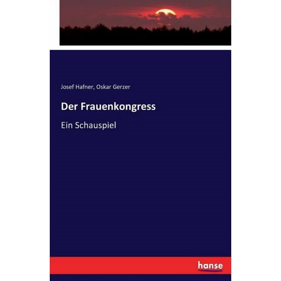 Der Frauenkongress: Ein Schauspiel, (Paperback)