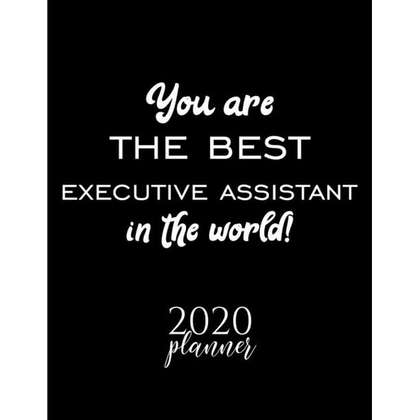 You Are The Best Executive Assistant In The World! 2020 Planner Nice