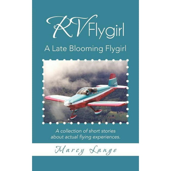 Rv Flygirl : A Late Blooming Flygirl