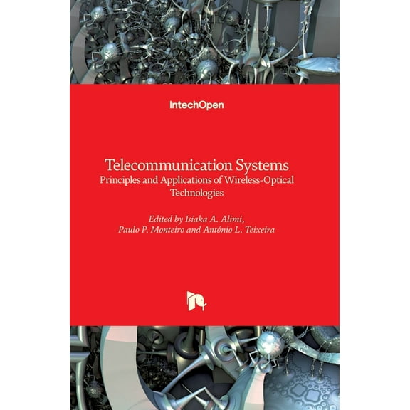 Telecommunication Systems: Principles and Applications of Wireless-Optical Technologies (Hardcover)