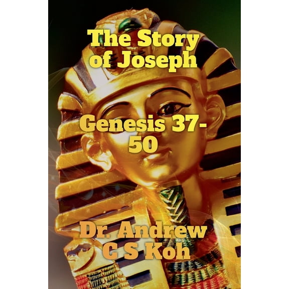 Genesis The Story of Joseph: Genesis 37-50, Book 4, (Paperback)