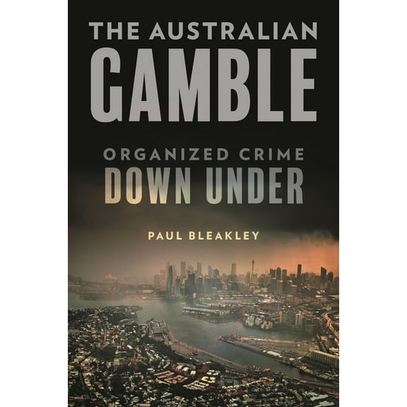 Australian Gamble: Organized Crime Down Under, (Hardcover)